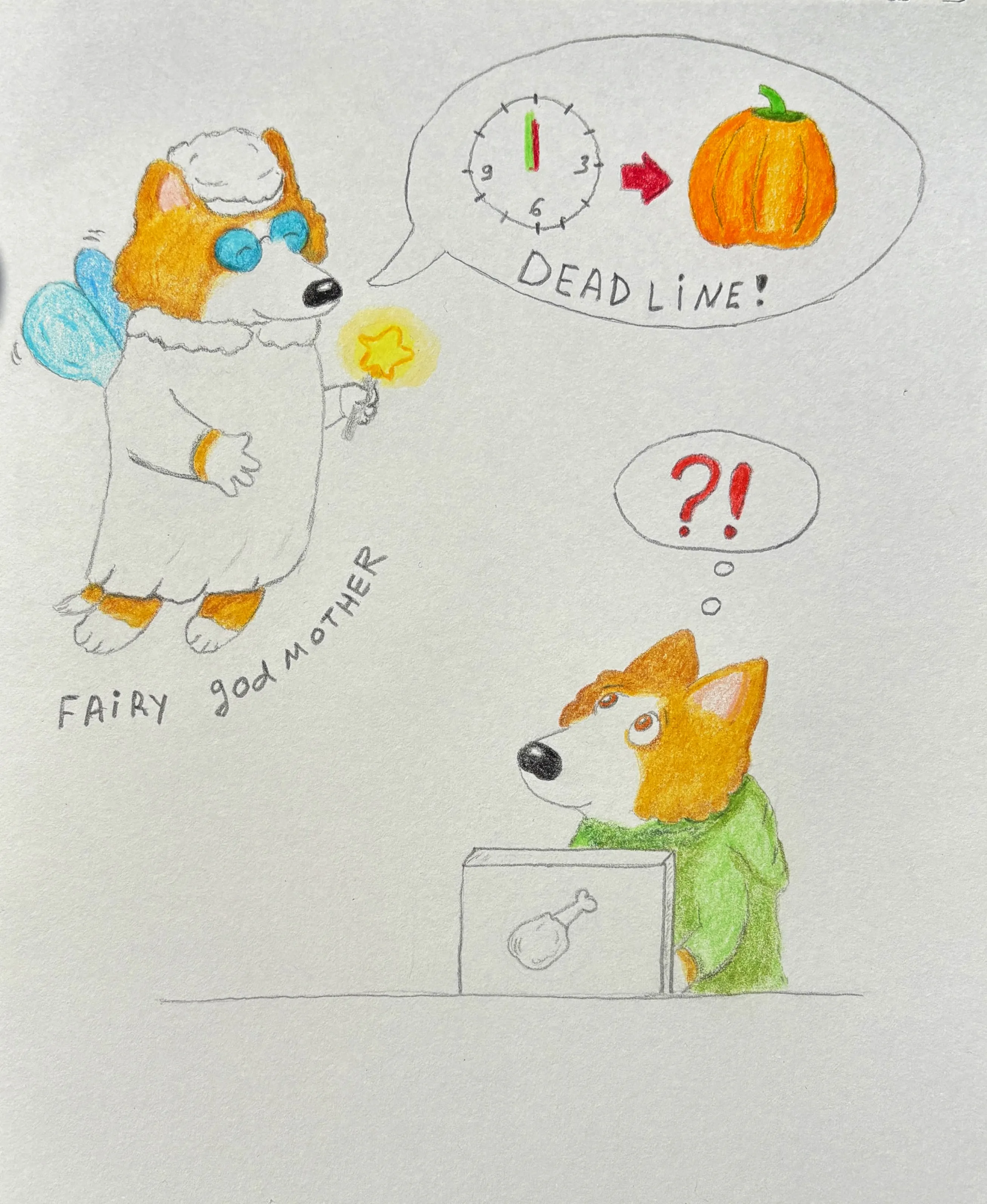 Fairy godmother corgi warning about a deadline